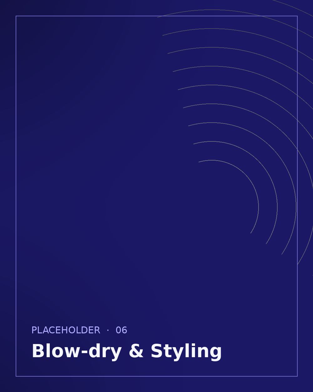 Blow-dry and styling (placeholder)